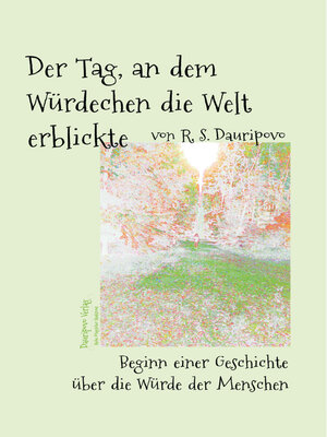 cover image of Der Tag, an dem Würdechen die Welt erblickte